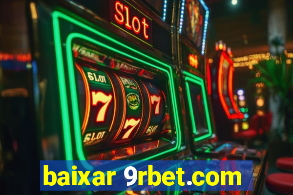 baixar 9rbet.com